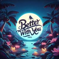 Pipo - Better with You