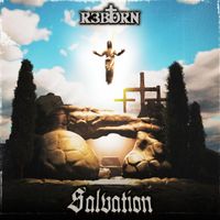 R3BORN - SALVATION