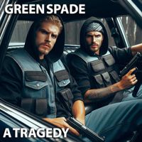 Green Spade - A Tragedy