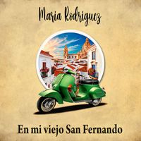 María Rodríguez - En Mi Viejo San Fernando