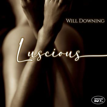 Will Downing - Luscious