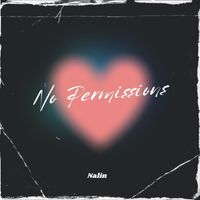 Nalin - No Permissions (Explicit)