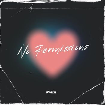 Nalin - No Permissions (Explicit)