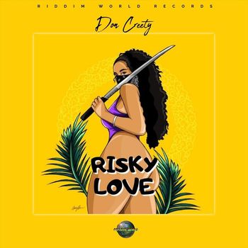 Don Creety - Risky Love (Explicit)