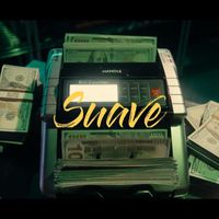 Suave - I Got Money Everywhere (Explicit)