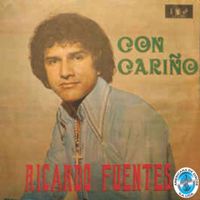 Ricardo Fuentes - Con Cariño
