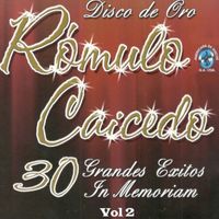 Romulo Caicedo - 30 Grandes Éxitos In memoriam, Vol. 2