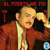 Leo Marini - Al Puerto Me Fui (En Estilo)
