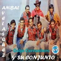 Anibal Velasquez y Su Conjunto - Golpe Currambero