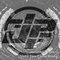 Jonathan Peters - Until You Came Along