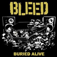 Bleed - Buried Alive