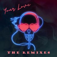 DJV - Your Love (The Remixes)