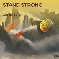 Carlos Solis - Stand Strong