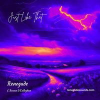 Renegade - Just Like That (feat. Rowan O'Callaghan)