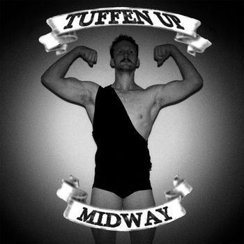 Midway - Tuffen Up (Explicit)