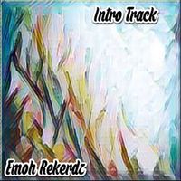 Emoh Rekerdz - Intro Track