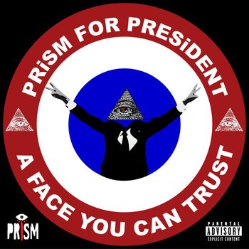 PRiSM - PRiSM FOR PRESiDENT (Explicit)