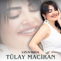 Tülay Maciran - Uzun Hava