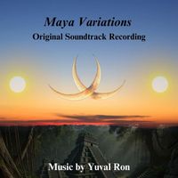 Yuval Ron - Maya Variations: Original Soundtrack Recording