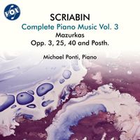 Michael Ponti - Scriabin: Complete Piano Music, Vol. 3