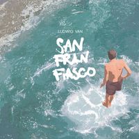 Ludwig Van - San Franfiasco