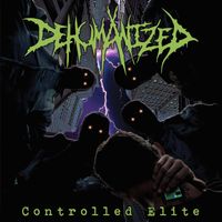 Dehumanized - Controlled Elite (Explicit)