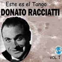Donato Racciatti - Este Es el Tango, Vol. 1