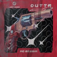 Dutta - No Messin