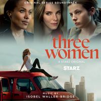 Isobel Waller-Bridge - Three Women (Original Series Soundtrack)