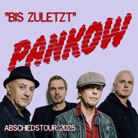 Pankow - Bis Zuletzt