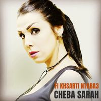 Cheba Sarah - Ntaba3 Fi Khsarti