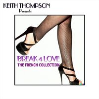 Keith Thompson - Break 4 Love: The French Collection