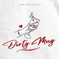 Junk Collective - Dirty Mug