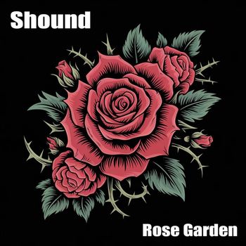 Shound - Rose Garden