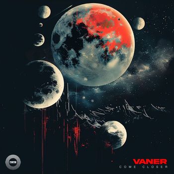 Vaner - Come Closer