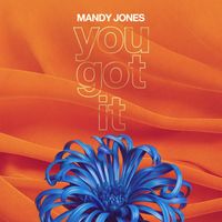 Mandy Jones - You Got It