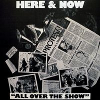 Here & Now - All Over the Show