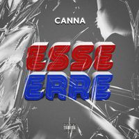 CANNA - ESSE ERRE (Explicit)