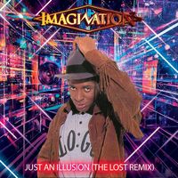 Imagination - Just an Illusion (The Lost Remix)