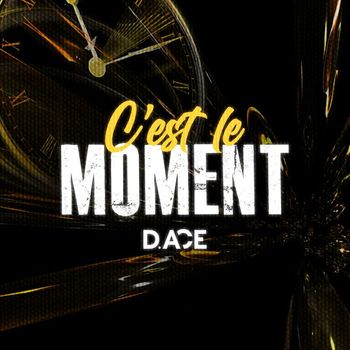 D. ACE - C'est le moment