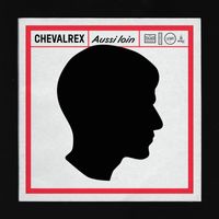 Chevalrex - Aussi loin