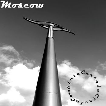 Moscow - Certain Circle Complete