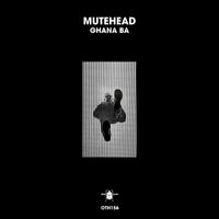 Mutehead - Ghana Ba