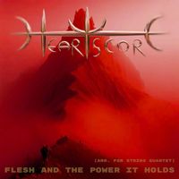 Heartscore - Flesh and the Power It Holds (Arr. for String Quartet)