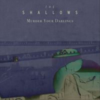 The Shallows - Murder Your Darlings (Live)