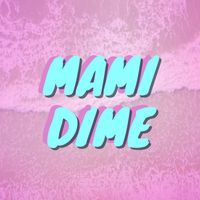 OZY - MAMI DIME