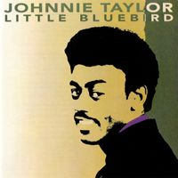 Johnnie Taylor - Little Bluebird