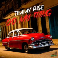 Timmy Rise - Do My Thing