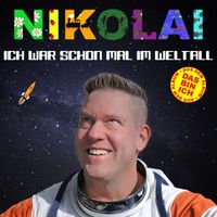 Nikolai - Ich war schon mal im Weltall