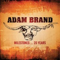 Adam Brand - Milestones